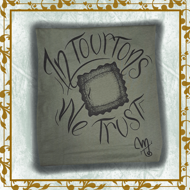 In Tourtons we trust - Kaki